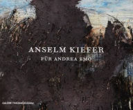Free book downloads kindle Anselm Kiefer: Fur Andrea Emo MOBI CHM PDF
