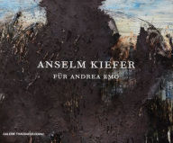 Free french audio books downloads Anselm Kiefer: Fur Andrea Emo DJVU PDF CHM 9782910055752 by Anselm Kiefer, Peter Stephan Jungk, Oona Doyle, Daniel Ehrmann, Sophie Leimgruber