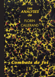 Title: Combats de foi, Author: Florin Callerand