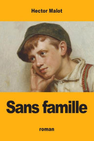 Title: Sans famille, Author: Hector Malot