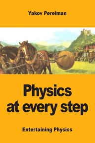 Title: Physics at every step, Author: Yakov Perelman