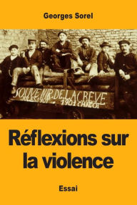 Title: Réflexions sur la violence, Author: Georges Sorel