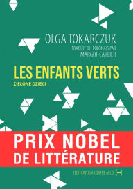 Title: Les Enfants Verts: Conte fantastique, Author: Olga Tokarczuk