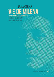Title: Vie de Milena: De Prague à Vienne, Author: Jana Cerná