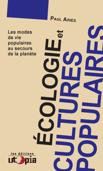 Écologie et cultures populaires: Les modes de vie populaires au secours de la planète