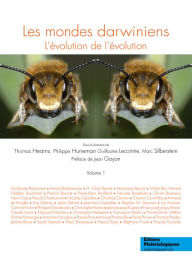 Title: Les mondes darwiniens: L'évolution de l'évolution, Vol. 1, Author: Thomas Heams