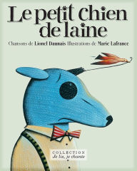 Title: Le petit chien de laine (Contenu enrichi), Author: Lionel Daunais