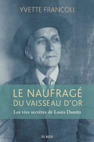 Title: Le naufragé du vaisseau d'or, Author: Yvette Francoli