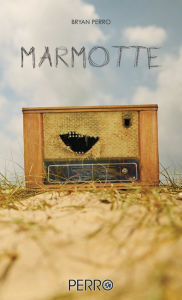 Title: Marmotte, Author: Bryan Perro