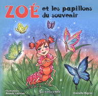 Title: Zoé et les papillons du souvenir, Author: Bigras Danielle