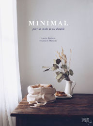 Title: Minimal: Pour un mode de vie durable, Author: Laurie Barrette