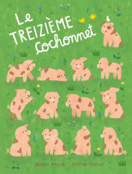 Title: Le treizi me cochonnet, Author: Andr e Poulin