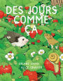 Des jours comme a