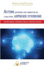 Autism, reviewed and corrected by a man with Asperger syndrome: Controversial testimony from a Conscious genius