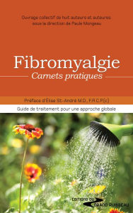 Title: Fibromyalgie, carnets pratiques: Exercices et conseils, Author: Paule Mongeau