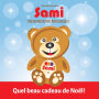 Sami Nounours Magique: Quel beau cadeau de Noël! (Édition en couleurs)