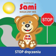 Title: Sami MAGICZNY MIS: STOP dreczeniu! (Full-Color Edition), Author: Murielle Bourdon