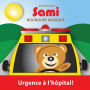 SAMI NOUNOURS MAGIQUE: Urgence à l'hôpital! (Édition en couleurs)