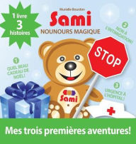 Title: SAMI NOUNOURS MAGIQUE: Mes trois premières aventures! (Édition en couleurs), Author: Murielle Bourdon