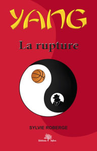 Title: Yang Tome 3 La rupture, Author: Sylvie Roberge