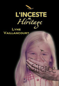 Title: L'inceste en héritage, Author: Lyne Vaillancourt