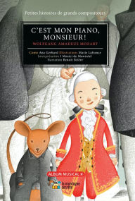 Title: C'est mon piano, monsieur!: Wolfgang Amadeus Mozart, Author: Ana Gerhard