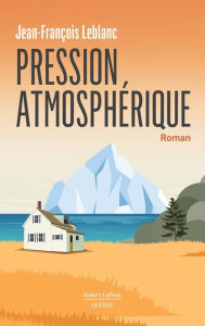 Title: Pression atmosphérique, Author: Jean-François Leblanc