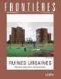 Frontières. Ruines urbaines (vol. 28, no. 1, 2016)