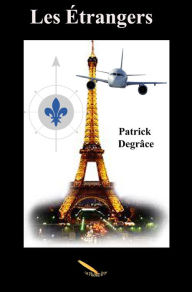 Title: Les étrangers, Author: Patrick Degrâce
