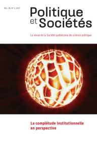 Title: Politique et Sociétés. Vol. 36 No. 3, 2017: La complétude institutionnelle en perspective, Author: Anne Boily