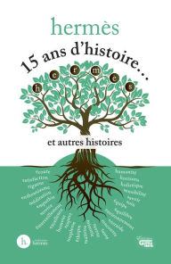 Title: Hermès 15 ans d'histoire et autres histoires, Author: Mélodie Benoit Lamarre