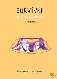 Title: Survivre à l'adolescence et plus encore..., Author: Julie Champagne