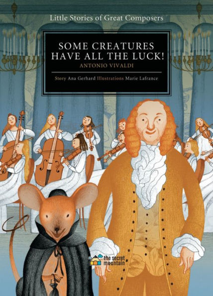 Some Creatures Have All the Luck!: Antonio Vivaldi