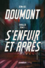 S'enfuir et après - TOME I: Tome I - Thriller