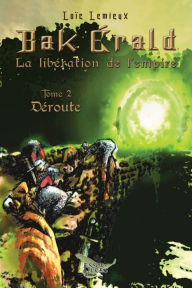 Title: Bak Erald Tome 2: Déroute, Author: Loïc Lemieux