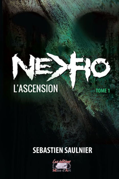 Nekro - Tome 1: L'ascension by Sébastien Saulnier, eBook