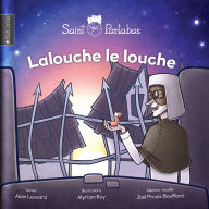 Title: Lalouche le louche, Author: Alain Lessard