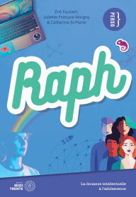 Title: Raph: La douance intellectuelle à l'adolescence, Author: Zoé Faubert