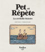 Pet et Répète, la véritable histoire: Collection Histoires de rire