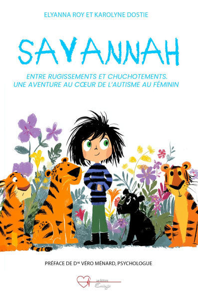 Savannah, entre rugissements et chuchotements. Une aventure au cour de l'autisme au féminin