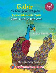 Title: Tahir,le beau paon d'Agadir(The Beautiful Peacock of Agadir / ???? ????? ?????? ??????), Author: Marie-Denise Douyon