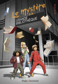 Title: Le mystère de la Grande Bibliothèque, Author: Kilou Feltin