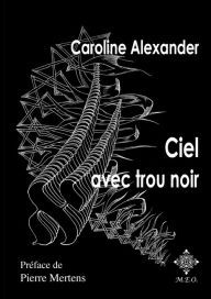 Title: Ciel avec trou noir, Author: Caroline Alexander