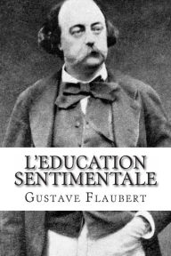 Title: L'Education sentimentale, Author: Gustave Flaubert