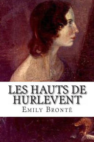 Title: Les Hauts de Hurlevent, Author: Frederic Delebecque