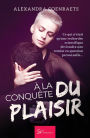 À la conquête du plaisir: Romance contemporaine