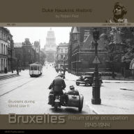 Title: Brussels During World War II: War History in Detail, Author: Robert Pied