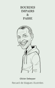 Title: Bourdes, impairs et passe, Author: Olivier Dekeyser