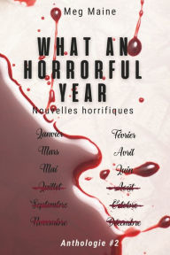 Title: What an horrorful year: Anthologie #2, Author: Meg Maine
