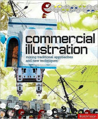 Commercial Illustration : Mixing Traditional Approaches and New Techniques